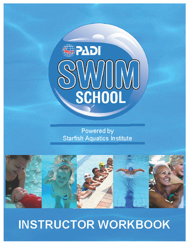 Instructor Workbook - PADI Swim School 3rd Edition